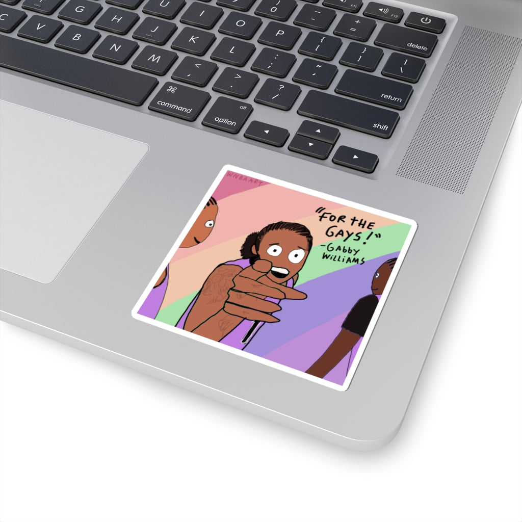 "For the gays!" Sticker 3 x 3