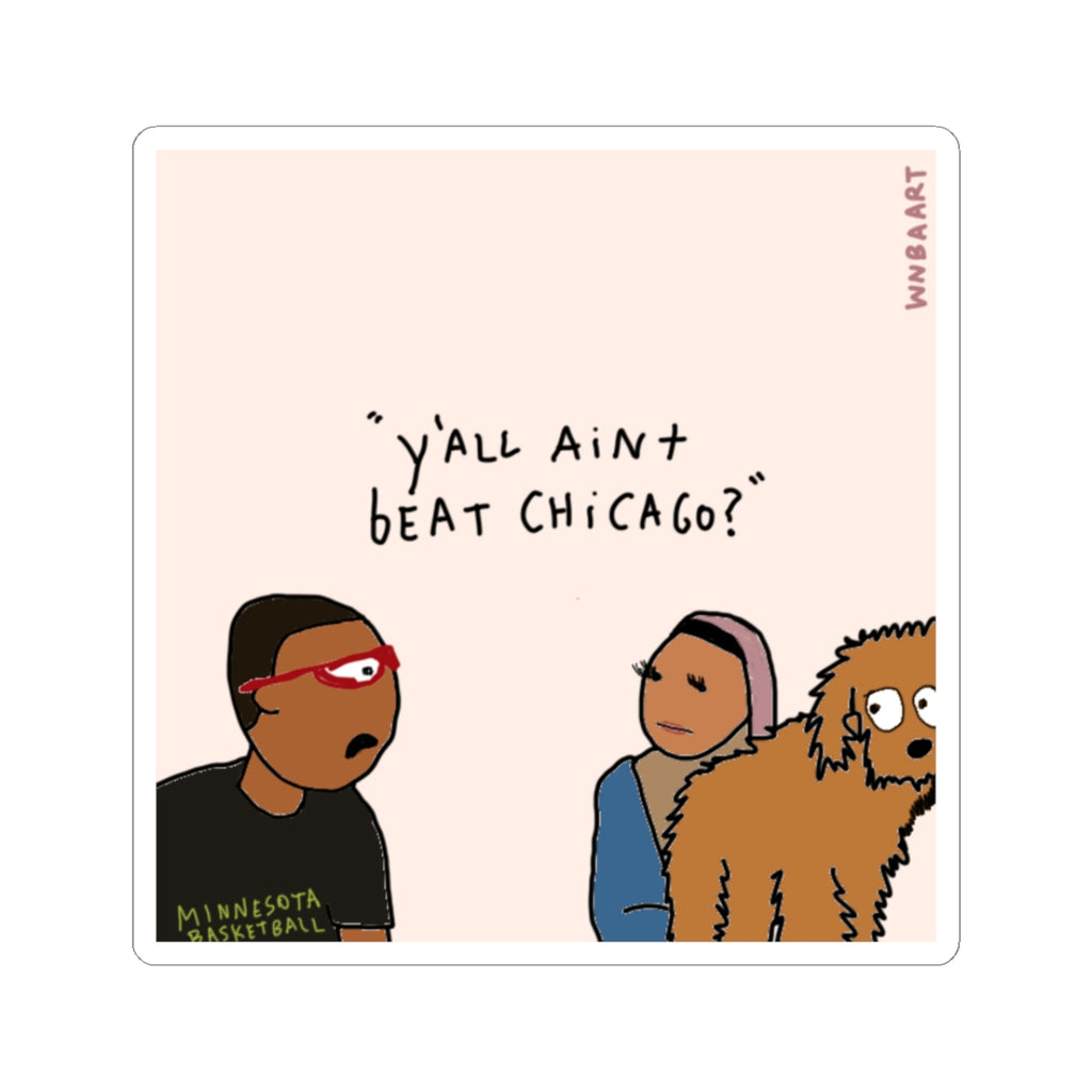 "Y'all ain't beat Chicago?" Sticker