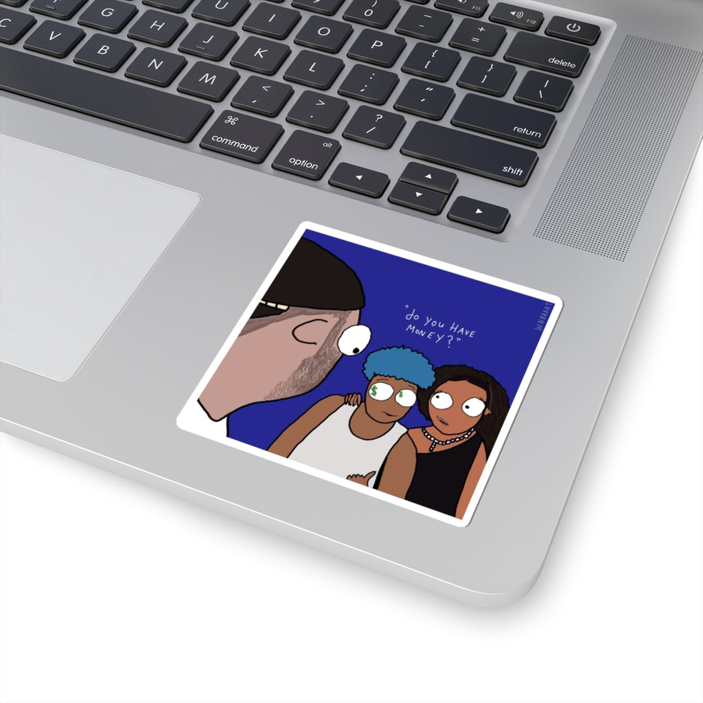 "Do you have money" All-Star Sticker