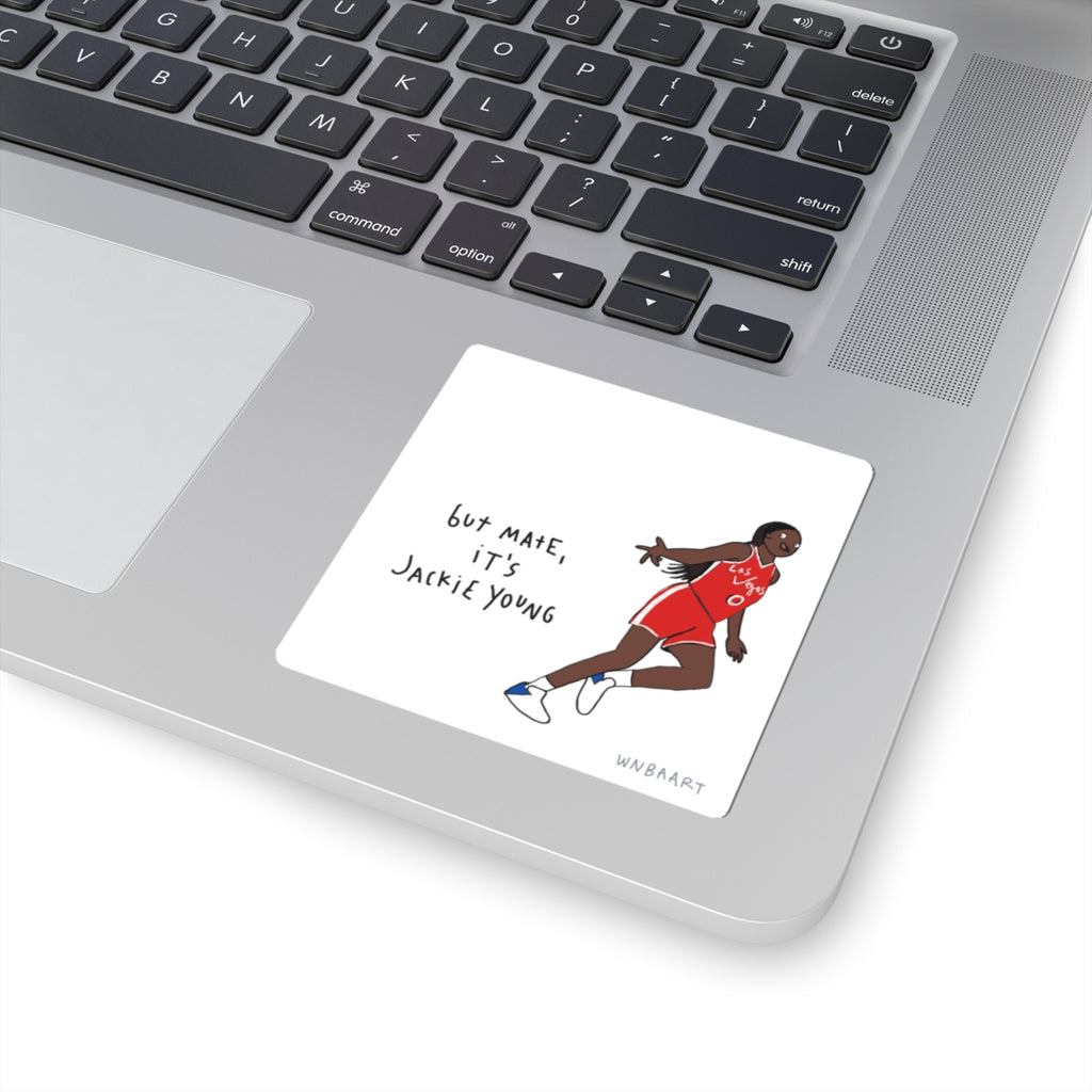 "But mate, it's Jackie Young" Sticker